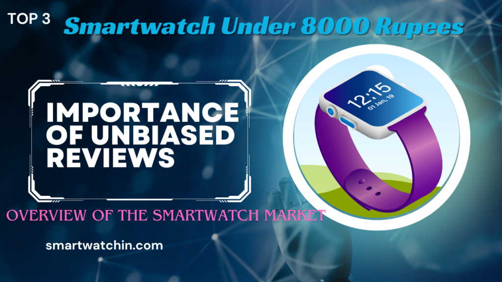 Smartwatch Under 8000 Rupees