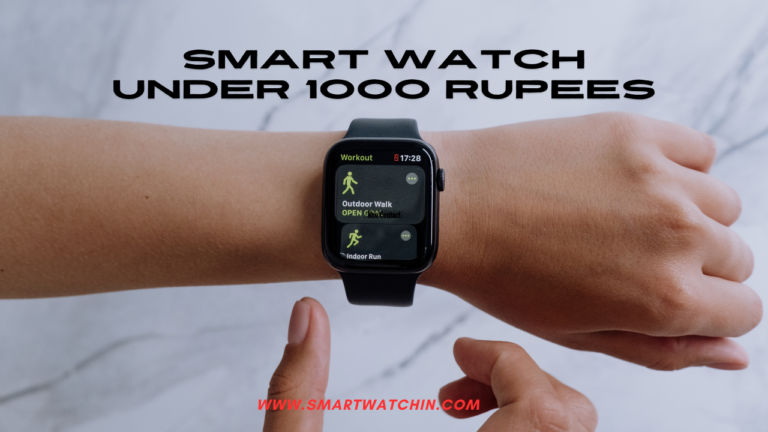 The honest and unbiased review on “Smartwatch under 1000 Rupees”